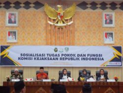 Sosialisasi Tugas dan Fungsi Komisi Kejaksaan Republik Indonesia