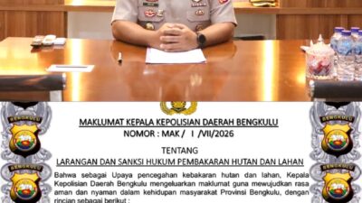 Maklumat Kapolda Bengkulu Tegaskan Larangan Pembakaran Hutan dan Lahan, Pelanggar Terancam Sanksi Pidana